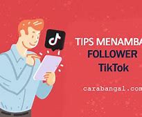 Cara Tiktok Biar Banyak Followers